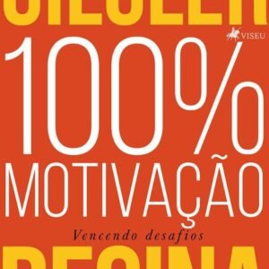 100% Motivação: Vencendo desafios
