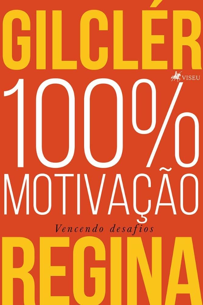 100% Motivação: Vencendo desafios
