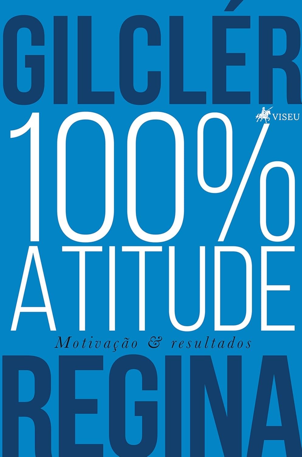 100% Atitude: Motivação e Resultados