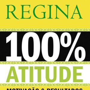 100% Atitude: Motivação e Resultados