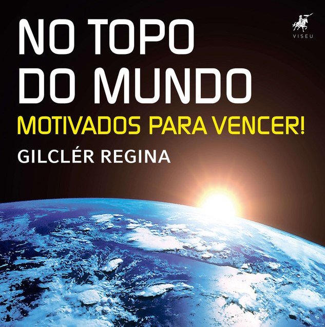 No topo do mundo – Motivados para vencer!