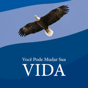 Você pode mudar sua vida